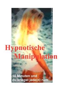 Hypnotische Manipulation