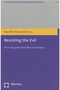 Resisting the Evil