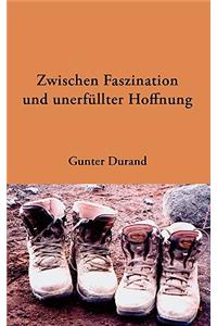 Zwischen Faszination und unerfüllter Hoffnung