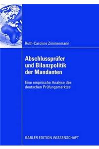 Abschlussprüfer und Bilanzpolitik der Mandanten