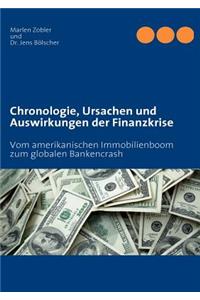 Chronologie, Ursachen und Auswirkungen der Finanzkrise
