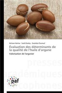 Évaluation Des Déterminants de la Qualité de L Huile D Argane
