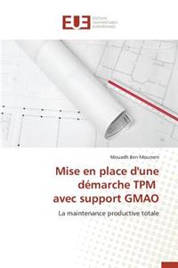 Mise En Place d'Une Démarche TPM Avec Support Gmao