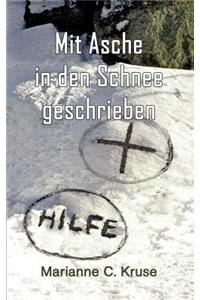 Mit Asche in den Schnee geschrieben