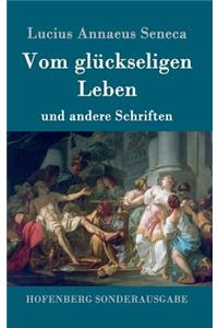 Vom glückseligen Leben