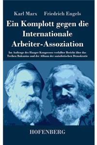 Komplott gegen die Internationale Arbeiter-Assoziation