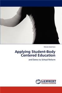 Applying Student-Body Centered Education