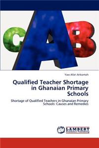 Qualified Teacher Shortage in Ghanaian Primary Schools