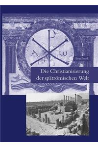 Die Christianisierung Der Spatromischen Welt