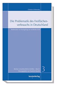 Die Problematik Des Freiflachenverbrauchs in Deutschland