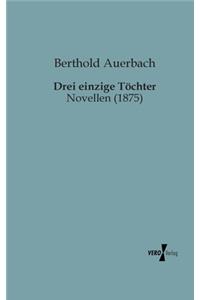 Drei einzige Töchter