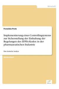 Implementierung eines Controllingsystems zur Sicherstellung der Einhaltung der Regelungen des EFPIA-Kodex in der pharmazeutischen Industrie