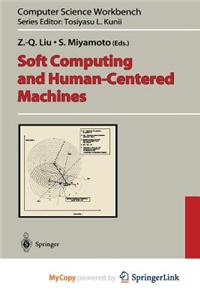 Soft Computing and Human-Centered Machines