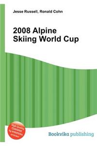 2008 Alpine Skiing World Cup