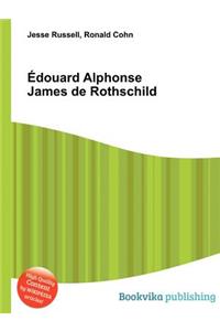 Edouard Alphonse James de Rothschild