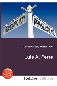 Luis A. Ferr