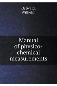 Manual of Physico-Chemical Measurements