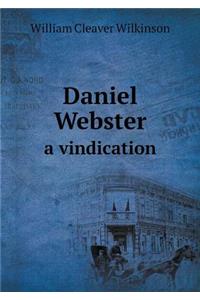 Daniel Webster a vindication