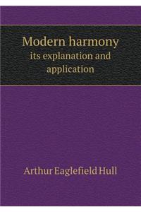 Modern Harmony Its Explanation and Application