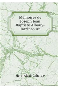Mémoires de Joseph Jean Baptiste Albouy-Dazincourt