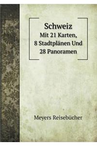 Schweiz Mit 21 Karten, 8 Stadtplänen Und 28 Panoramen