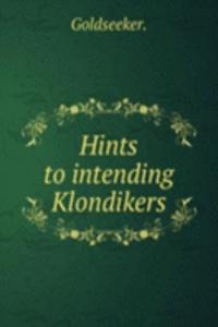 Hints to intending Klondikers