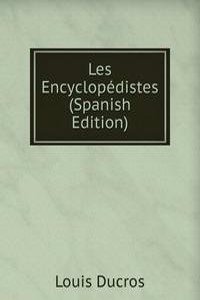 Les Encyclopedistes (Spanish Edition)