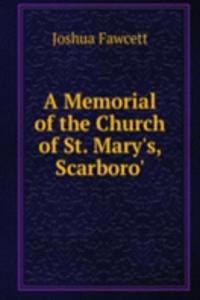 Memorial of the Church of St. Mary's, Scarboro'.