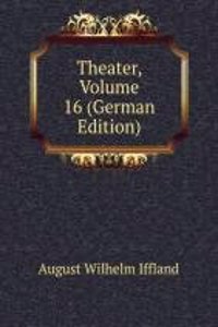 Theater, Volume 16 (German Edition)