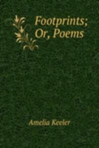 Footprints; Or, Poems