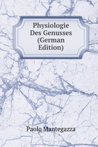 Physiologie Des Genusses (German Edition)