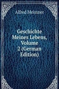 Geschichte Meines Lebens, Volume 2 (German Edition)