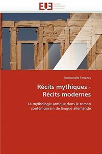 Recits Mythiques - Recits Modernes