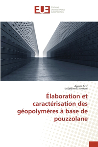 Élaboration et caractérisation des géopolymères à base de pouzzolane