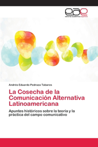 Cosecha de la Comunicación Alternativa Latinoamericana