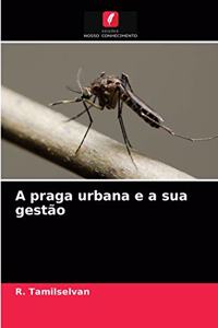 A praga urbana e a sua gestão