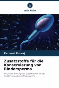 Zusatzstoffe für die Konservierung von Rindersperma