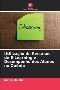Utilização de Recursos de E-Learning e Desempenho dos Alunos no Quénia