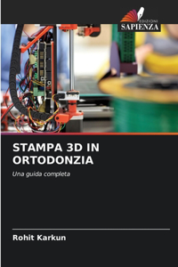 Stampa 3D in Ortodonzia