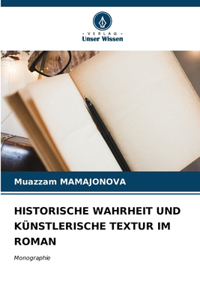 Historische Wahrheit Und Künstlerische Textur Im Roman