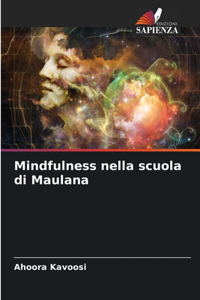 Mindfulness nella scuola di Maulana