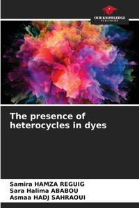 presence of heterocycles in dyes