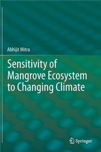 Sensitivity of Mangrove Ecosystem to Changing Climate