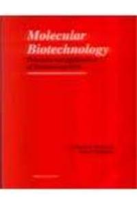 Molecular Biotechnology:Principles And Applications Of Recombinant Dna