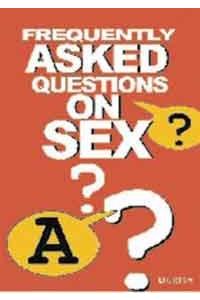 Frequently Asked Questions on Sex: Volume 1