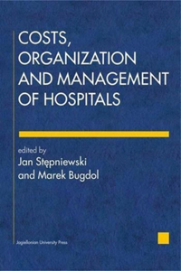 Costs, Organization, and Management of Hospitals