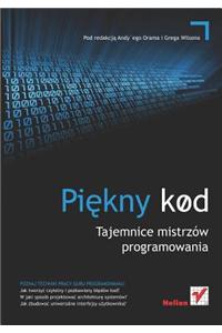 Pi?kny Kod. Tajemnice Mistrzow Programowania