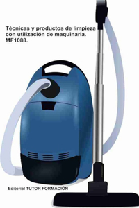 Técnicas y procedimientos de limpieza con utilización de maquinaria. MF1088.