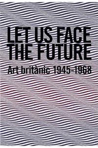 Let Us Face the Future