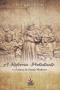 A Reforma Protestante e a Gênese do Estado Moderno